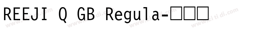REEJI Q GB Regula字体转换